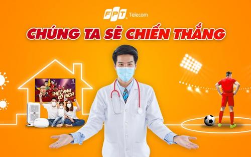 FPT TELECOM ĐỘNG VIÊN TINH THẦN NGƯỜI DÂN CẢ NƯỚC VỚI GÓI INTERNET ƯU ĐÃI LỚN